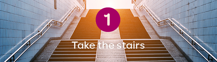 Take the stairs